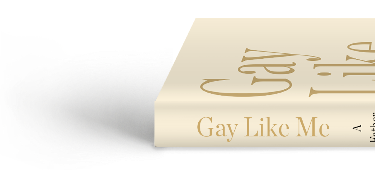 Gay Like Me: A Father Writes to His Son